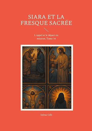 Téléchargez le livre :  Siara et la fresque sacrée