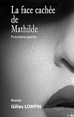 Télécharger le livre :  La face cachée de Mathilde