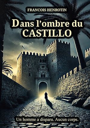 Téléchargez le livre :  Dans l'ombre du Castillo