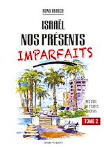 Télécharger le livre :  Israël nos présents imparfaits tome 2