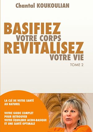 Téléchargez le livre :  Basifiez votre corps revitalisez votre vie