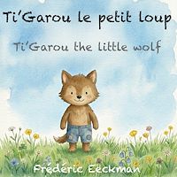 Téléchargez le livre :  Ti'Garou le petit loup