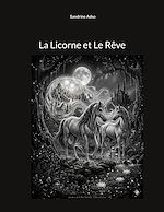 Download this eBook La Licorne et Le Rêve
