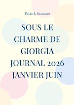 Download this eBook Sous le charme de Giorgia Journal 2026 janvier juin