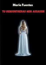 Télécharger le livre :  Tu rencontreras mon assassin