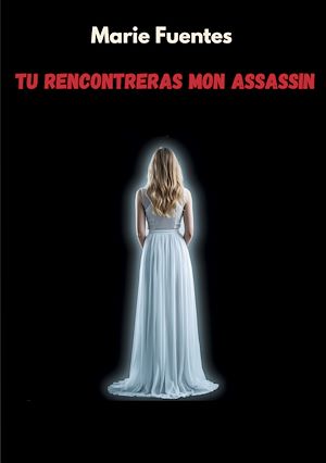 Téléchargez le livre :  Tu rencontreras mon assassin