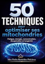 Download this eBook 50 TECHNIQUES pour optimiser ses mitochondries