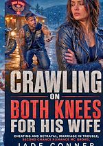 Download this eBook Crawling On Both Knees For His Wife