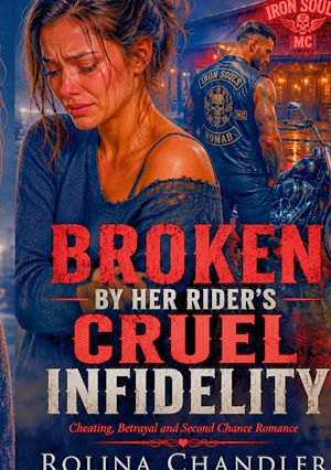 Download the eBook: Broken By Her Rider's Cruel Infidelity