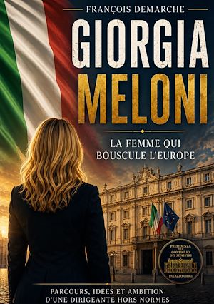 Download the eBook: Giorgia Meloni La femme qui bouscule l'Europe