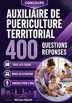 Download this eBook Auxiliaire de Puériculture Territorial 400 questions réponses