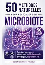 Download this eBook 50 méthodes naturelles pour renforcer son microbiote