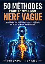 Download this eBook 50 méthodes pour activer son nerf vague