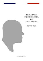 Download this eBook Le carnet présidentiel de "Georges" pour 2027