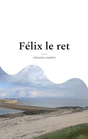 Download the eBook: Félix le ret