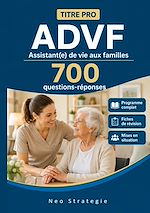 Download this eBook Titre pro ADVF  Assistant(e) de vie aux familles 700 Questions réponses