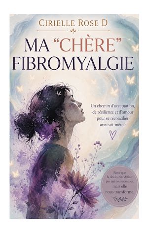 Download the eBook: Ma "chère" fibromyalgie