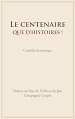 Download this eBook Le centenaire. Que d'histoires !