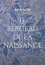 Download this eBook Le berceau de la naissance