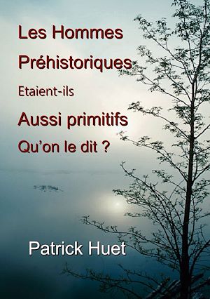 Download the eBook: Les hommes préhistoriques étaient-ils aussi primitifs qu'on le dit ?