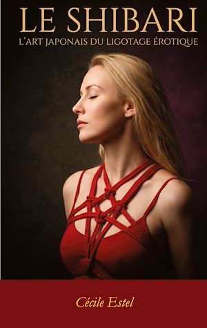 Téléchargez le livre :  Le Shibari