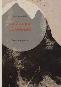 Téléchargez le livre :  La Grande Traversée