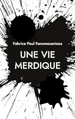 Télécharger le livre :  Une vie merdique