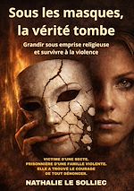 Télécharger le livre :  Sous les masques, la vérité tombe