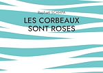 Download this eBook Les corbeaux sont roses