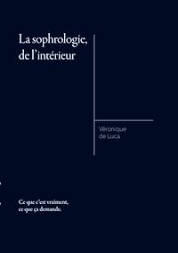 Téléchargez le livre :  La sophrologie, de l'intérieur