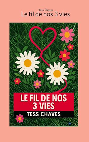 Téléchargez le livre :  Le fil de nos 3 vies