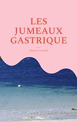 Download this eBook Les jumeaux gastrique