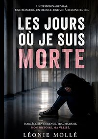 Téléchargez le livre :  Les jours où je suis morte