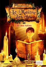 Télécharger le livre :  Le maître des clés T02 - L'or des lutins