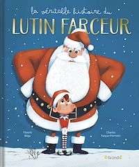 Téléchargez le livre :  La véritable histoire du lutin farceur – Album jeunesse – Dès 3 ans