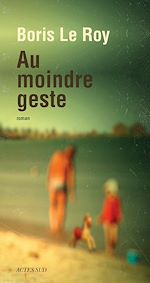 Télécharger le livre :  Au moindre geste