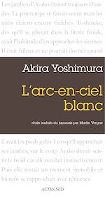 Télécharger le livre :  L'Arc-en-ciel blanc