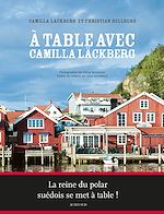 Download this eBook A table avec Camilla Läckberg