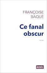 Télécharger le livre :  Ce fanal obscur