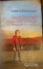 Télécharger le livre :  Saint Georges regardait ailleurs