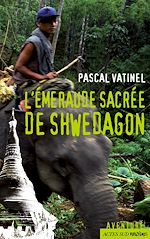 Télécharger le livre :  L'émeraude sacrée de Shwedagon