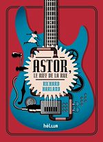 Download this eBook Astor, le Riff de la rue