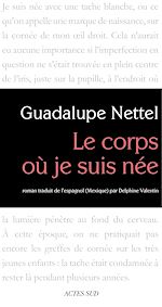 Télécharger le livre :  Le Corps où je suis née