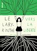 Télécharger le livre :  Le labyrinthe vers la liberté