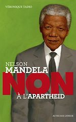 Télécharger le livre :  Nelson Mandela : "non à l'apartheid"