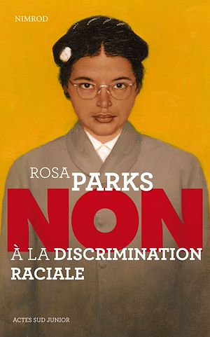 Téléchargez le livre :  Rosa Parks : "Non à la discrimination raciale"