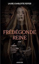 Download this eBook Frédégonde Reine
