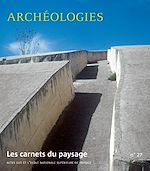 Download this eBook Les carnets du paysage n° 27 - Archéologies
