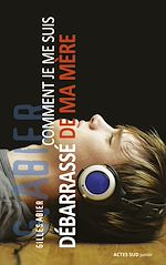 Télécharger le livre :  Comment je me suis débarrassé de ma mère