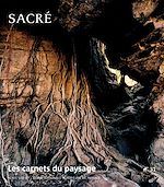 Télécharger le livre :  Les Carnets du paysage n° 31 - Sacré